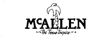 MCALLEN THE TEXAS TROPICS