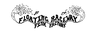 FLOATING RACEWAY FISH FACTORY