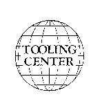 TOOLING CENTER