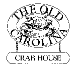THE OLD CAROLINA CRAB HOUSE