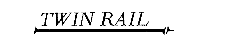 TWIN RAIL