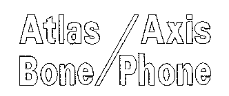 ATLAS BONE AXIS PHONE