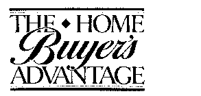 THE HOME BUYER'S ADVANTAGE