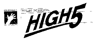 FOR STUDENTS BY STUDENTS HIGH SCHOOL HIGH 5