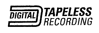 D DIGITAL TAPELESS RECORDING