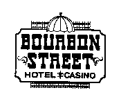 BOURBON STREET HOTEL & CASINO