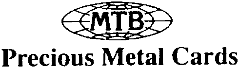 MTB PRECIOUS METAL CARDS