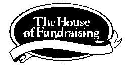 THE HOUSE OF FUNDRAISING
