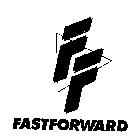 FF FASTFORWARD