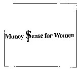 MONEY $ENSE FOR WOMEN