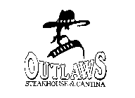 OUTLAWS STEAKHOUSE & CANTINA