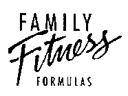 FAMILY FITNESS FORMULAS