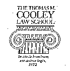 THE THOMAS M. COOLEY LAW SCHOOL IN CORDE HOMINUM EST ANIMA LEGIS. 1972