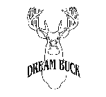 DREAM BUCK