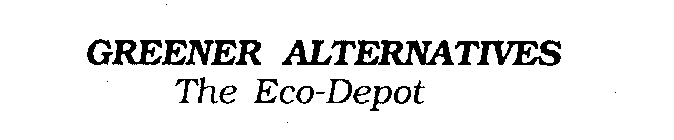 GREENER ALTERNATIVES THE ECO-DEPOT