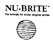 NU-BRITE THE FORMULA FOR WHITER, BRIGHTER SMILES