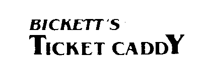 BICKETT'S TICKET CADDY
