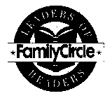 FAMILY CIRCLE LEADERS OF READERS