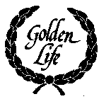 GOLDEN LIFE