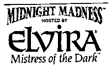MIDNIGHT MADNESS HOSTED BY ELVIRA MISTRESS OF THE DARK