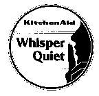KITCHENAID WHISPER QUIET