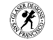 GLASER DESIGNS SAN FRANCISCO