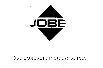 JOBE JOBE CONCRETE PRODUCTS, INC.