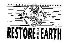 RESTORE THE EARTH