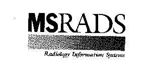 MSRADS RADIOLOGY INFORMATION SYSTEMS