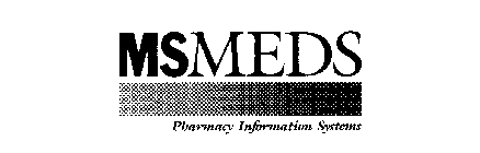 MSMEDS PHARMACY INFORMATION SYSTEMS