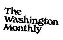 THE WASHINGTON MONTHLY