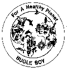 FOR A HEALTHY PLANET BUGLE BOY