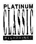 PLATINUM CLASSIC RECORDING