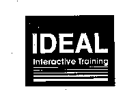 IDEAL INTERACTIVE TRAINING