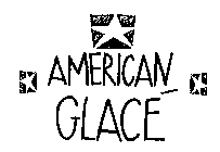 AMERICAN GLACE'