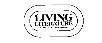 LIVING LITERATURE A LINK TO BETTER LEARNING