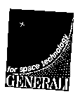 FOR SPACE TECHNOLOGY GENERALI