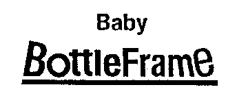 BABY BOTTLEFRAME