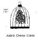 CHEEP CHEEP JUDY'S CHEEP CARDS
