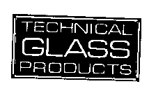 TECHNICAL GLASS PRODUCTS