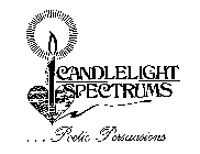 CANDLELIGHT SPECTRUMS ... POETIC PERSUASIONS