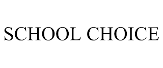 SCHOOL CHOICE