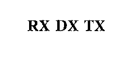 RX DX TX