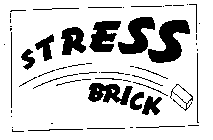 STRESS BRICK