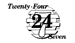 TWENTY FOUR SEVEN 24 7 XX IV VII