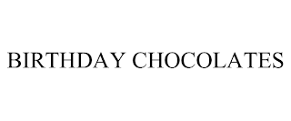 BIRTHDAY CHOCOLATES