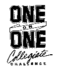 ONE ON ONE COLLEGIATE CHALLENGE