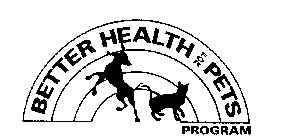 BETTER HEALTH FOR PETS PROGRAM