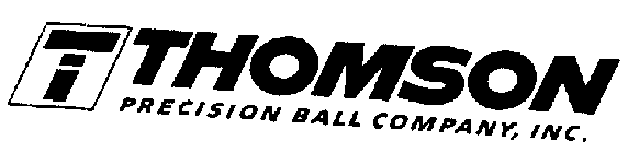 T THOMSON PRECISION BALL COMPANY, INC.