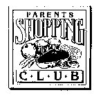 PARENTS SHOPPING CLUB